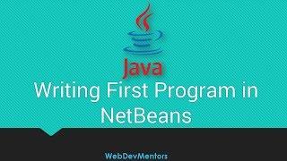 17. Writing First Program in NetBeans