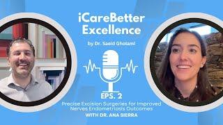 Precise Excision Surgeries for Improved Nerves Endometriosis Outcomes; Dr. Ana Sierra