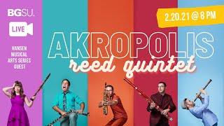 Akropolis Reed Quintet - BGSU Hansen Series Live Stream