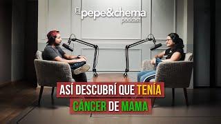 ¿Cómo sobrevivir al Cáncer de Mama? “Me decían que no era nada” Estefanía M. | pepe&chema podcast