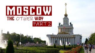 Moscow - The other way (Part 2)