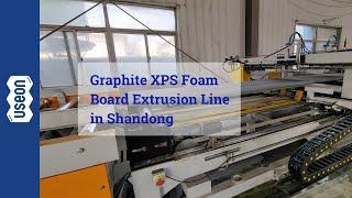 Graphite XPS Foam Board Extrusion Line in Shandong - USEON