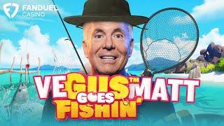 Vegas Matt Goes Fishin' for Big Slot Wins 