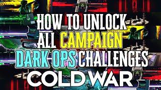 How To Unlock ALL CAMPAIGN DARK OPS CHALLENGES In Black Ops Cold War (All Dark Ops Guide)