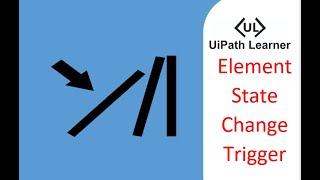 Element State Change Trigger in UiPath | Trigger Scope | Weather Report Automatic By Trigger