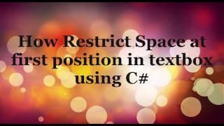 How Restrict Space at first position in textbox using C#