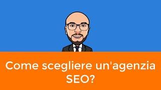 Come scegliere un'agenzia SEO?