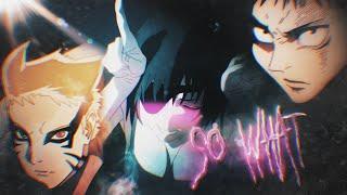 『 SO WHAT  』Mixed Anime [ Flow / Edit ] 4k