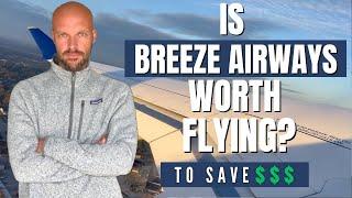 Is Breeze Airlines Worth Flying to SAVE MONEY?! HONEST REVIEW