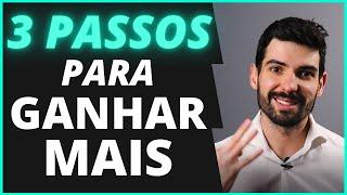 COMO GANHAR MAIS DINHEIRO E AUMENTAR SUA RENDA! Com 3 PASSOS que qualquer pessoa pode fazer