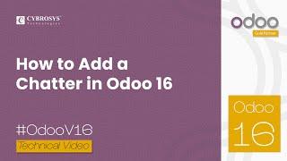 How to Add a Chatter in Odoo 16 | Odoo 16 Development Tutorials