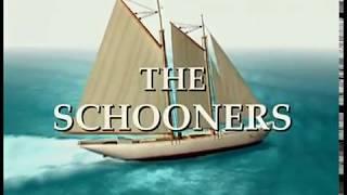 Great Ships "The Schooners "