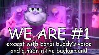 We Are Number One but with Bonzi Buddy's voice and a cheap midi in the background