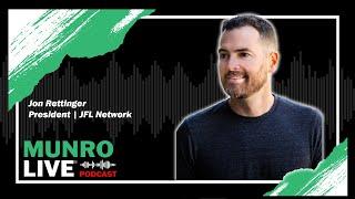 Jon Rettinger - JFL Network | Munro Live Podcast