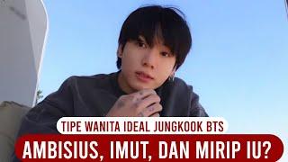 Tipe Wanita Ideal Jungkook BTS: Ambisius, Imut, dan Mirip IU #jungkook #iu #bts #jungkookbts #jk