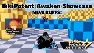 Ikki Potent (Awaken) Showcase NEW BUFFS (Ichigo Bleach) All Star Tower Defense ASTD