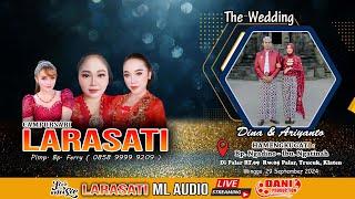 Live CS. LARASATI - The Wedding DINA & ARIYANTO - ML AUDIO - Dani Pro, Palar 29 Sept 2024