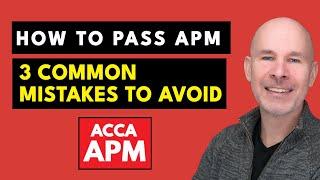 3 Common APM Mistakes to AVOID | How to PASS ACCA APM