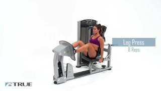 TRUE Workout Series - Leg/Calf Press Workout