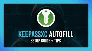 KeePassXC Browser Autofill | Complete Crash Course