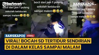 Viral! Bocah SD Tertidur Sendirian di Dalam Kelas Sampai Malam