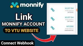 How To Link Monnify To Your VTU Website | Setup Webhook  I Integrate API Easily