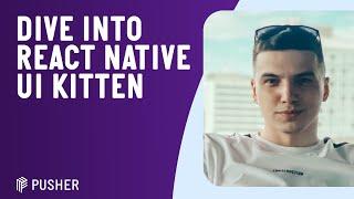 Dive into React Native UI Kitten - React Native London - June 2021