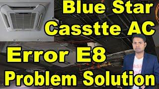 blue star cassette ac E8 Error show why how problem solve e8 error show cassette ac repair video