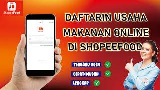 Cara Daftar Shopee Partner 2024 | Daftar Shopee Food Merchant Terbaru