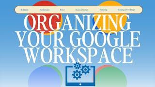 Google Workspace Organization Guide 