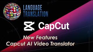 Capcut AI Video Translator - Translate Video Into Another Language with Voice Clone using AI Tools