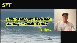 How to Improve Backside Surfing in Small Waves | SPF Surf School