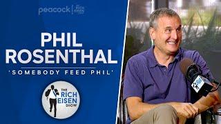 Phil Rosenthal Talks ‘Somebody Feed Phil,’ Larry David, Ray Romano with Rich Eisen | Full Interview