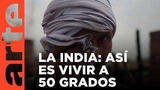 India: vivir a 50 grados | ARTE.tv Documentales