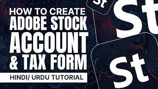 How to Create an Adobe Stock Contributor Account and Submit Tax Form | Hindi/Urdu Tutorial