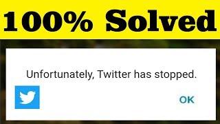 How To Fix Unfortunately Twitter Has Stopped Error In Android Mobile - 100% Solved