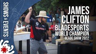 James Clifton - Bladesports World Champion - Blade Show 2022
