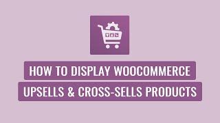 Woo Product Slider Pro - How to Display WooCommerce Upsells and Cross-sells Products