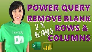 Remove Blank Rows/Columns with Power Query Incl. STUBBORN Characters!