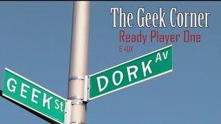 The Geek Corner :Ready Player One & 4DX