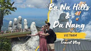 Ba Na Hills and Da Nang Vietnam Travel Vlog 2 Day Itinerary (Part 2)