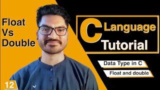 C LANGUAGE tutorial : Float Vs Double | SIMPLE Explanation