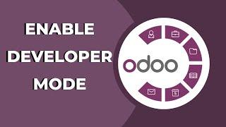 How to Enable Odoo Developer Mode ? Odoo Tips & Tricks