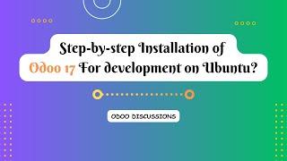 How to install Odoo 17 for Development on ubuntu 20.04 | Odoo Discussions