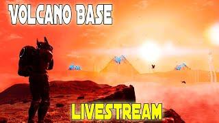 Volcano! Base!  No Man's Sky Gameplay 2020 Base Building With Bob Livestream