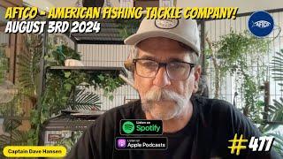 AFTCO - American Fishing Tackle Company Saturday! | Your Saltwater Guide Show w/ Dave Hansen #477