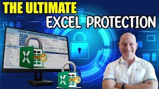 How To Secure & Protect Your Excel Application | The Ultimate Masterclass