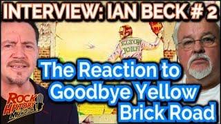 Ian Beck Talks About the Reaction to the Goodbye Yellow Brick Road Cover