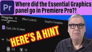 Where did the Essential Graphics panel go in Premiere Pro?!