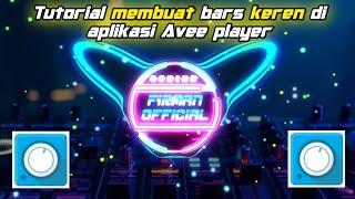 Tutorial membuat bars keren || aplikasi Avee player